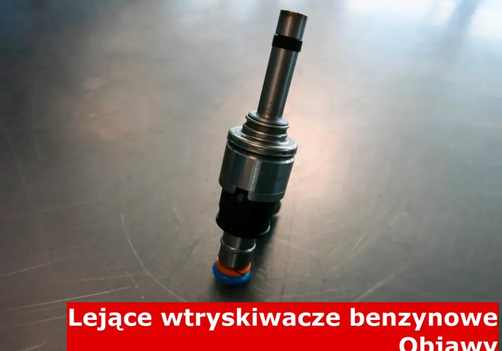 Wtryskiwacze benzynowe: objawy, diagnoza i koszty naprawy w Polsce