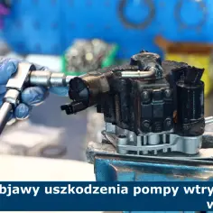 Objawy uszkodzenia pompy wtryskowej diesel – jak uniknąć kosztownych napraw?