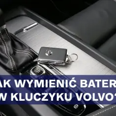 Jak wymienić baterie w kluczyku Volvo XC60 - uniknij problemów z pilotem